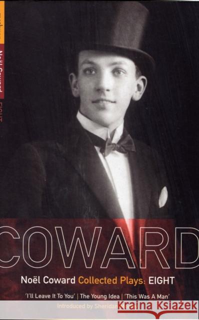 Coward Plays: 8: I'll Leave It to You; The Young Idea; This Was a Man Coward, Noël 9780413755100  - książka