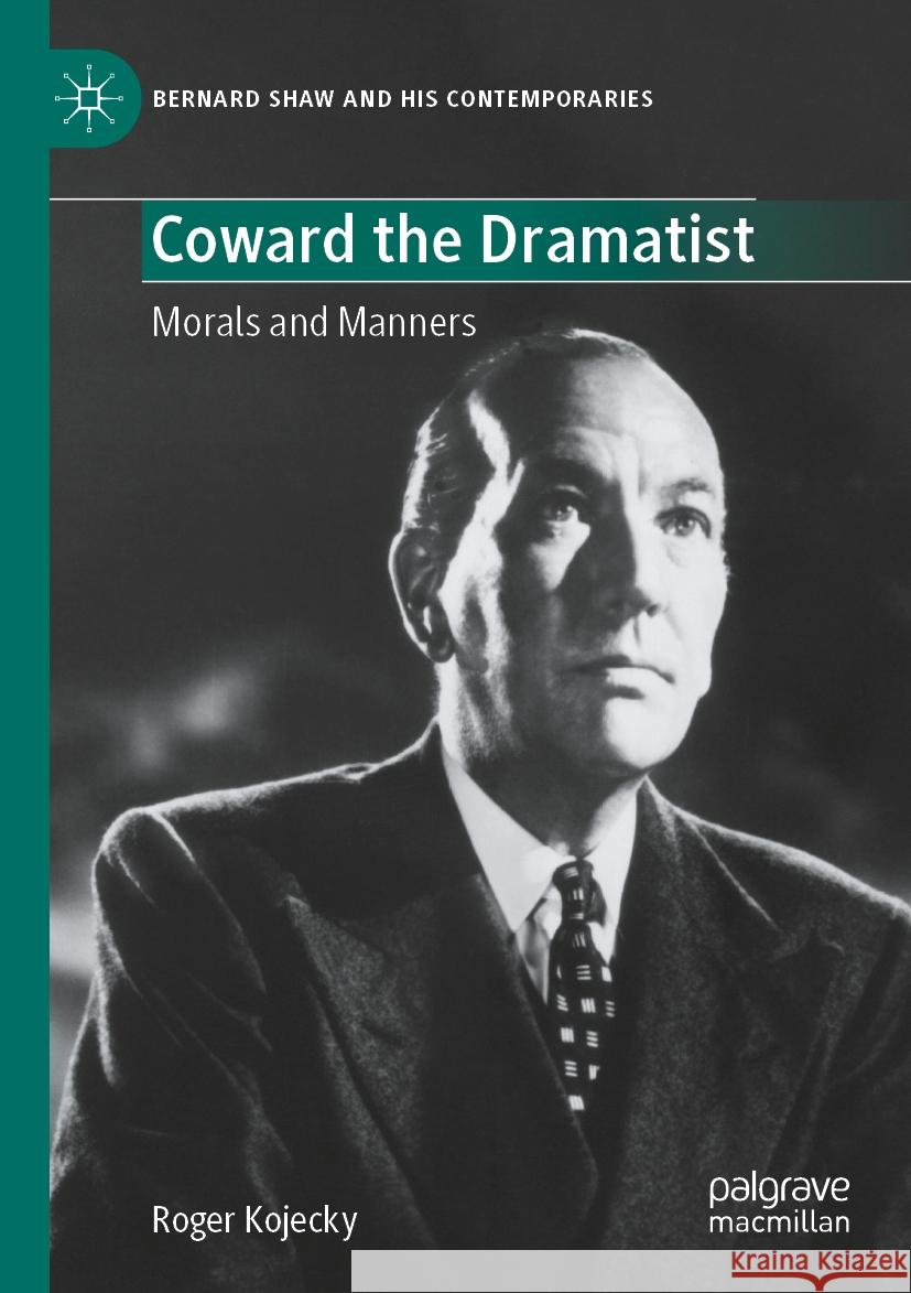 Coward the Dramatist Roger Kojecky 9783031522864 Springer Nature Switzerland - książka