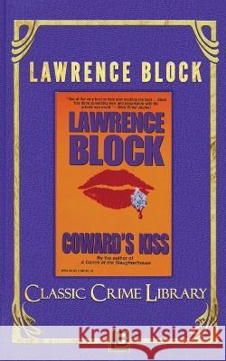 Coward's Kiss Lawrence Block 9781951939137 LB Productions - książka