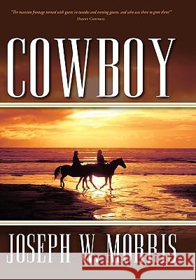 Cowboy Joseph W. Morris 9780615269481 New Branch Publishing - książka