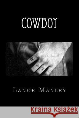 Cowboy MR Lance R. Manley 9781478215141 Createspace - książka