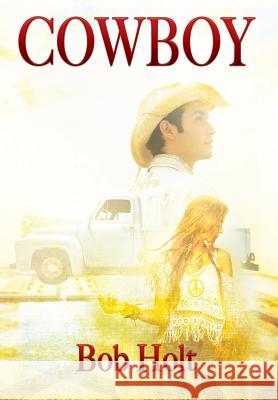 Cowboy Bob Holt 9781478798736 Outskirts Press - książka