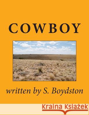 Cowboy S. Boydston 9781494814113 Createspace - książka