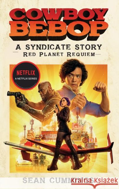 Cowboy Bebop: A Syndicate Story: Red Planet Requiem Sean Cummings 9781789097757 Titan Books Ltd - książka