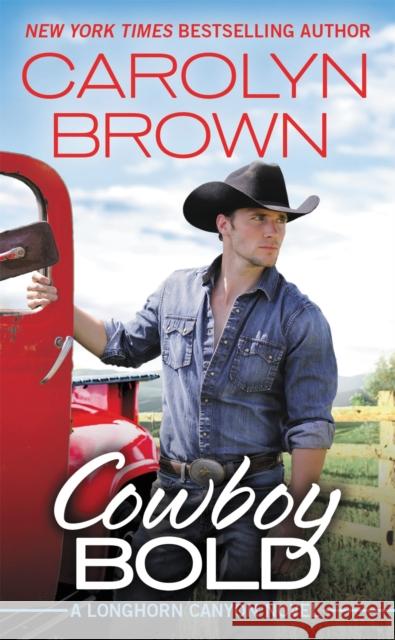 Cowboy Bold Carolyn Brown 9781538744864 Forever - książka