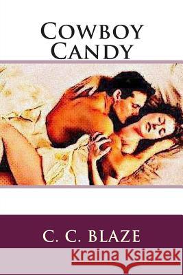 Cowboy Candy: The Country Romance Collection C. C. Blaze 9781479106301 Createspace Independent Publishing Platform - książka