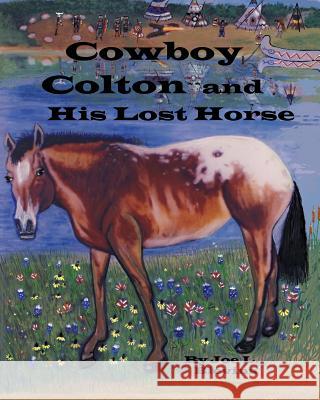 Cowboy Colton and His Lost Horse: Cowboy Colton Rides Again MR Joe L. Blevins MR Joe L. Blevins 9781482083620 Createspace - książka