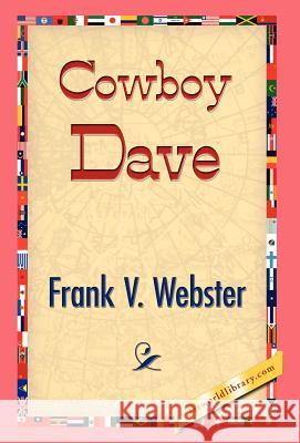 Cowboy Dave Frank V. Webster 9781421832302 1st World Library - książka