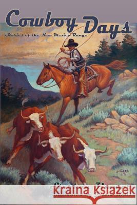 Cowboy Days: Stories of the New Mexico Range Zimmer, Stephen 9780865349254 Sunstone Press - książka