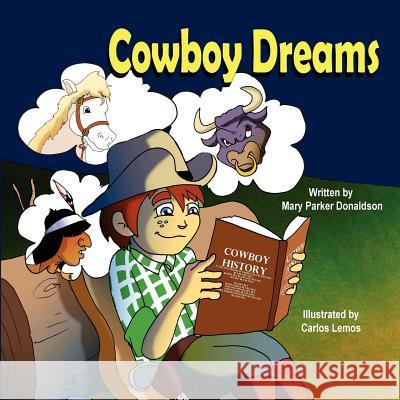 Cowboy Dreams Mary Parker Donaldson Carlos Lemos 9781612251585 Mirror Publishing - książka