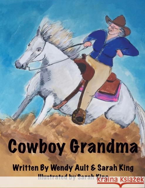 Cowboy Grandma Wendy Ault Sarah King 9781683505150 Morgan James Kids - książka