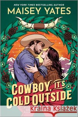 Cowboy, It's Cold Outside Maisey Yates 9781335652911 Canary Street Press - książka