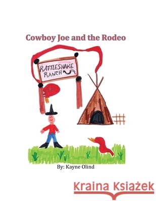 Cowboy Joe & the Rodeo Kayne Olind 9781496166616 Createspace Independent Publishing Platform - książka