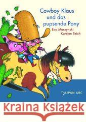 Cowboy Klaus und das pupsende Pony : Lesestufe A Muszynski, Eva Teich, Karsten  9783939944195 Tulipan - książka