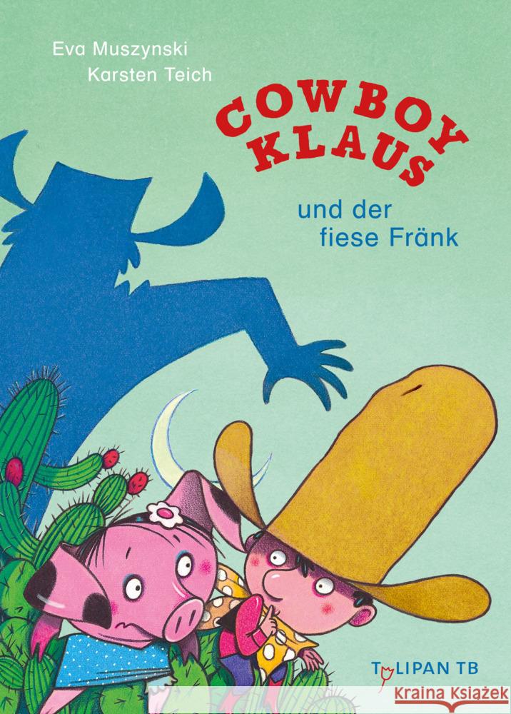 Cowboy Klaus und der fiese Fränk Muszynski, Eva 9783864296529 Tulipan - książka