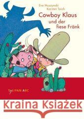 Cowboy Klaus und der fiese Fränk : Lesestufe A Muszynski, Eva Teich, Karsten  9783939944362 Tulipan - książka