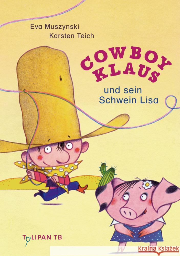 Cowboy Klaus und sein Schwein Lisa Muszynski, Eva 9783864296505 Tulipan - książka