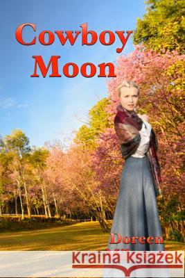 Cowboy Moon Doreen Milstead 9781541088221 Createspace Independent Publishing Platform - książka