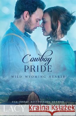 Cowboy Pride Lacy Williams 9781942505686 Lacy Williams - książka