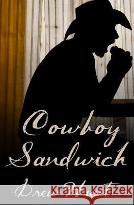Cowboy Sandwich Drew Hunt 9781499198942 Createspace - książka
