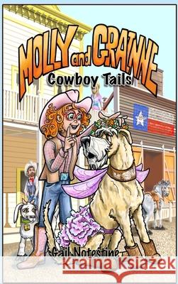 Cowboy Tails: A Molly and Grainne Story (Book 2) Gail E Notestine, Vivian Mainville 9781639449354 Vgd Legacy Press - książka