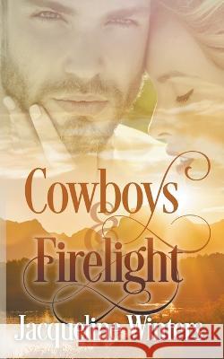Cowboys & Firelight Winters Jacqueline Winters 9798201673574 Draft2Digital - książka