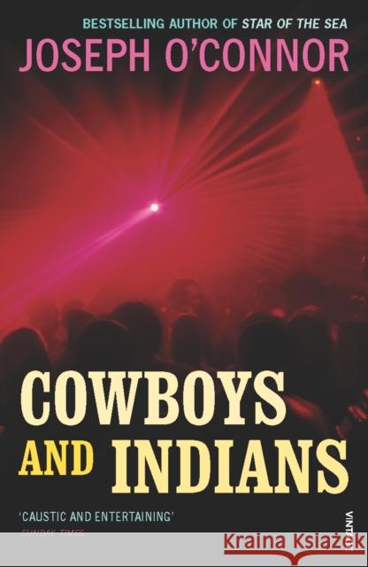 Cowboys And Indians Joseph OConnor 9780099498292  - książka