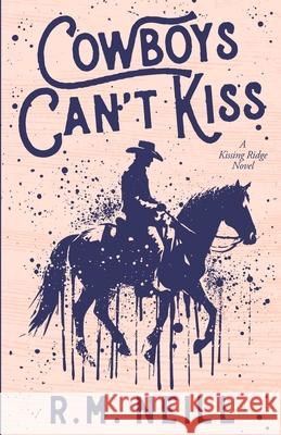 Cowboys Can't Kiss: Alternative Cover Neill 9781998516087 Lac - książka