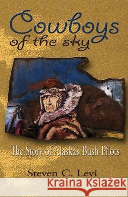 Cowboys of the Sky Steve Levi 9781594330704 Publication Consultants - książka