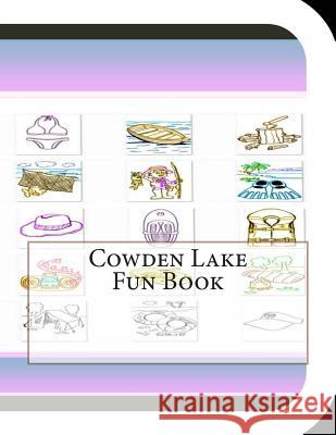 Cowden Lake Fun Book: A Fun and Educational Book on Cowden Lake Jobe Leonard 9781503190535 Createspace - książka