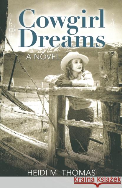 Cowgirl Dreams Heidi M. Thomas 9780762796991 Two Dot Books - książka