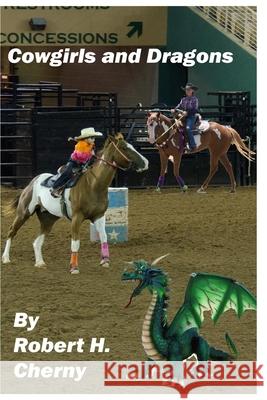 Cowgirls and Dragons: Sequel to My Three Warlocks Robert Cherny 9781977026019 Independently Published - książka