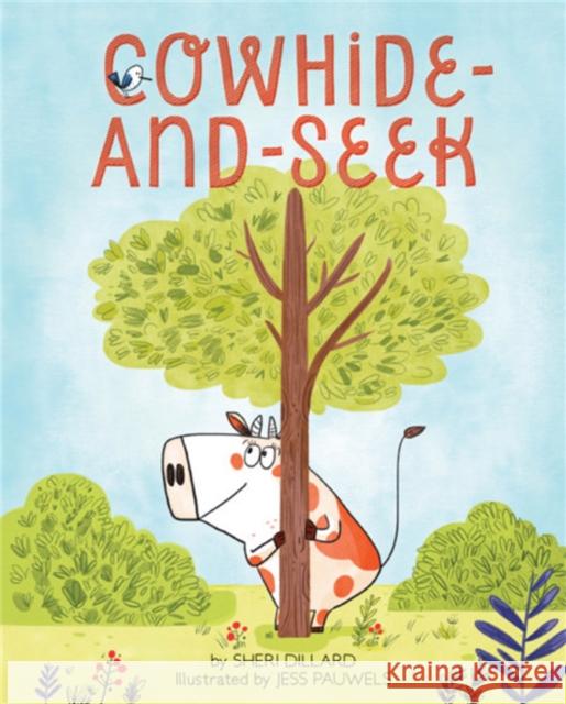 Cowhide-And-Seek Sheri Dillard Jess Pauwels 9780762491841 Running Press Kids - książka