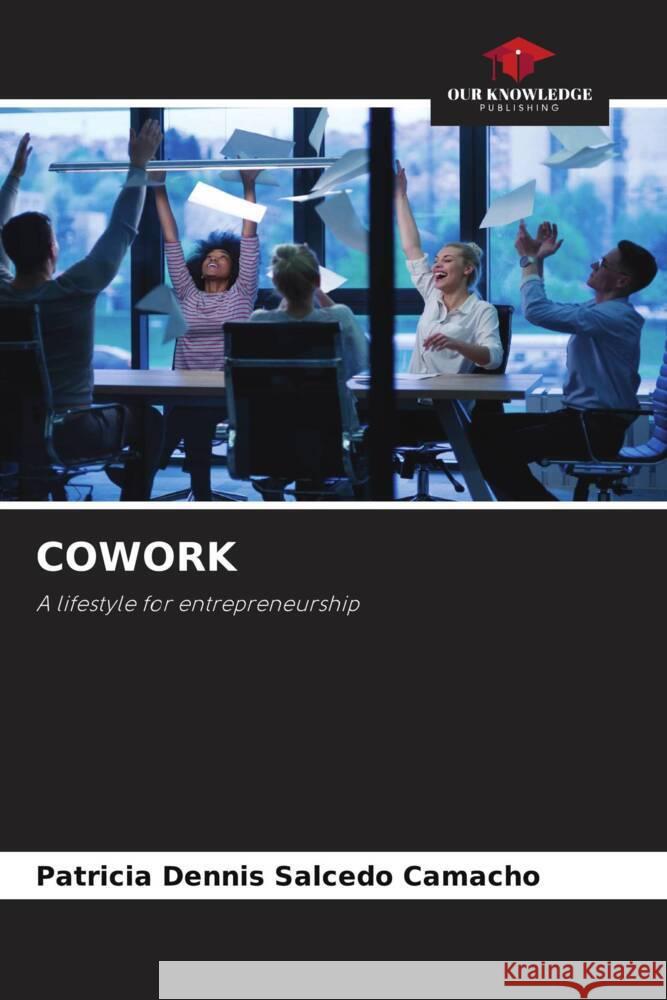 Cowork Patricia Dennis Salcedo Camacho   9786206122258 Our Knowledge Publishing - książka