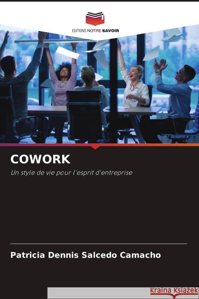 Cowork Patricia Dennis Salcedo Camacho   9786206122272 Editions Notre Savoir - książka
