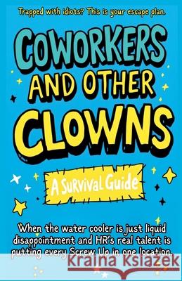 Coworkers And Other Clowns Michelle McKay 9781764296427 Michelle Ward - książka