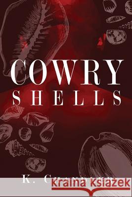 Cowry Shells K Chandler 9781478779926 Outskirts Press - książka