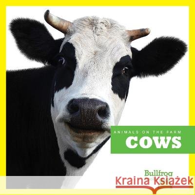 Cows Cari Meister 9781620316283 Bullfrog Books - książka