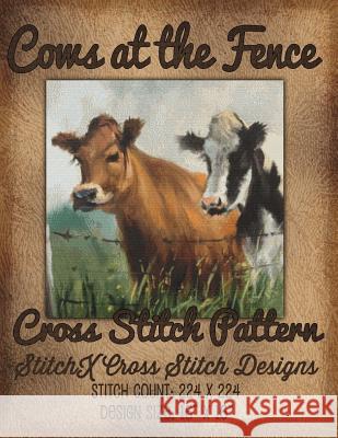 Cows at the Fence Cross Stitch Pattern Tracy Warrington Stitchx 9781511836715 Createspace - książka