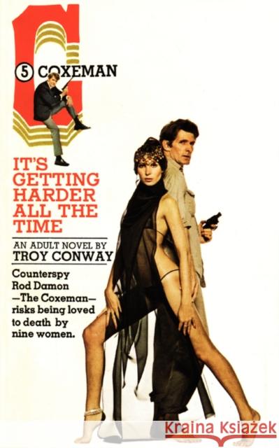 Coxeman #05: It's Getting Harder All the Time Troy Conway 9780446543125 Grand Central Publishing - książka