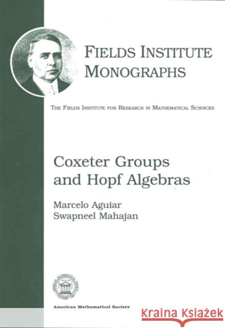 Coxeter Groups and Hopf Algebras Marcelo Aguiar Swapneel Mahajan  9780821853542 American Mathematical Society - książka