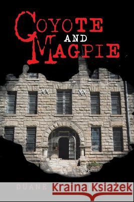 Coyote and Magpie Duane Shillinger 9781546256519 Authorhouse - książka