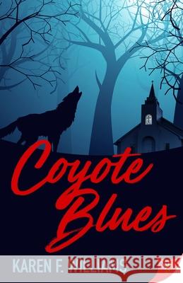 Coyote Blues Karen F. Williams 9781635555585 Bold Strokes Books - książka