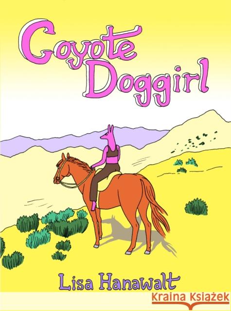 Coyote Doggirl Lisa Hanawalt 9781770463257 Drawn and Quarterly - książka