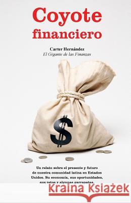 Coyote Financiero Carter Hernandez 9780990420323 Jabberwocky Books - książka