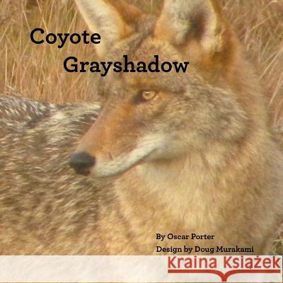 Coyote Grayshadow Oscar Porter 9781524502072 Xlibris - książka