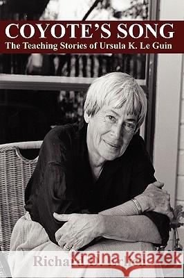 Coyote's Song: The Teaching Stories of Ursula K. Le Guin Erlich, Richard D. 9781434457752 Borgo Press - książka