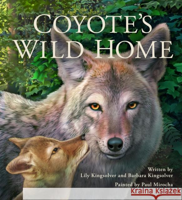 Coyote\'s Wild Home Lily Kingsolver 9780940719484 Gryphon Press, The - książka