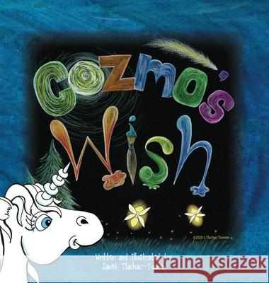 Cozmo's Wish Janet L. Toonen Janet L. Toonen Guy Blondey 9781943163281 Stay Toon'd Publishing - książka