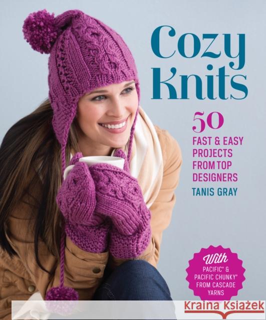 Cozy Knits: 50 Fast & Easy Projects from Top Designers Gray, Tanis 9781620330654  - książka